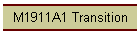 M1911A1 Transition