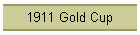 1911 Gold Cup