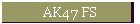 AK47 FS