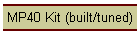 MP40 Kit (built/tuned)
