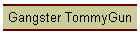 Gangster TommyGun