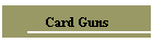 Card Guns