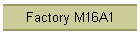 Factory M16A1