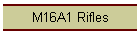 M16A1 Rifles