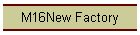 M16New Factory