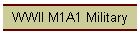 WWII M1A1 Military