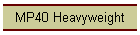 MP40 Heavyweight