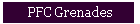 PFC Grenades
