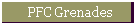 PFC Grenades