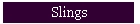 Slings