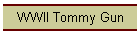 WWII Tommy Gun