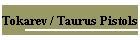 Tokarev / Taurus Pistols