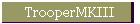 TrooperMKIII